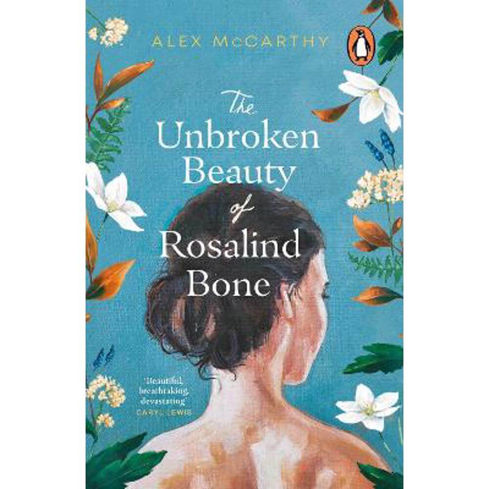 The Unbroken Beauty of Rosalind Bone (Paperback) - Alex McCarthy